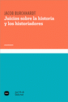 Imagen de cubierta: JUICIOS SOBRE LA HISTORIA Y LOS HISTORIADORES