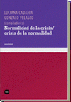 Imagen de cubierta: NORMALIDAD DE LA CRISIS/CRISIS DE LA NORMALIDAD