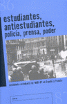  ESTUDIANTES, ANTIESTUDIANTES, POLICÍA, PRENSA Y PODER