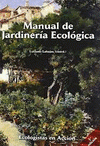Imagen de cubierta: MANUAL DE JARDINERÍA ECOLÓGICA