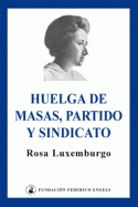  HUELGA DE MASAS, PARTIDO Y SINDICATO