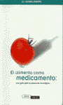 Imagen de cubierta: EL ALIMENTO COMO MEDICAMENTO