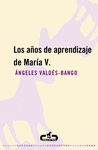Imagen de cubierta: LOS AÑOS DE APRENDIZAJE DE MARÍA V.