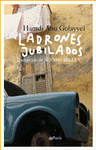 Imagen de cubierta: LADRONES JUBILADOS