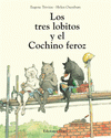 Imagen de cubierta: LOS TRES LOBITOS Y EL COCHINO FEROZ