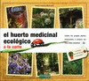 Imagen de cubierta: EL HUERTO MEDICINAL ECOLÓGICO A LA CARTA