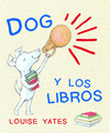 Imagen de cubierta: DOG Y LOS LIBROS