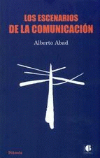 Imagen de cubierta: LOS ESCENARIOS DE LA COMUNICACION