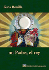 Imagen de cubierta: MI PADRE, EL REY