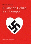 Imagen de cubierta: EL ARTE DE CÉLINE Y SU TIEMPO