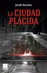 Imagen de cubierta: LA CIUDAD PLÁCIDA