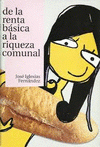 Imagen de cubierta: DE LA RENTA BÁSICA A LA RIQUEZA COMUNAL