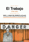 Imagen de cubierta: EL TRABAJO : ENTREVISTAS CON WILLIAM S BURROUGHS
