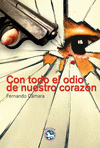 Imagen de cubierta: CON TODO EL ODIO DE NUESTRO CORAZÓN