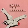Imagen de cubierta: HOTEL TRIP CARNIVAL