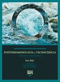 Imagen de cubierta: POSTFENOMENOLOGÍA Y TECNOCIENCIA