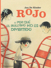 Imagen de cubierta: ROJO O POR QUÉ EL BULLYING NO ES DIVERTIDO