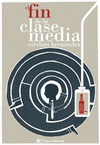 Imagen de cubierta: EL FIN DE LA CLASE MEDIA