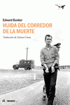 Imagen de cubierta: HUIDA DEL CORREDOR DE LA MUERTE