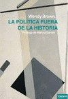 Imagen de cubierta: LA POLÍTICA FUERA DE LA HISTORIA