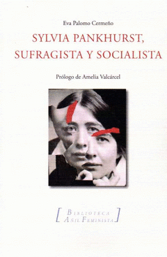 Imagen de cubierta: SYLVIA PANKHURST, SUFRAGISTA Y SOCIALISTA