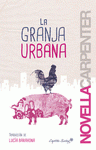 Imagen de cubierta: LA GRANJA URBANA