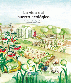 Imagen de cubierta: LA VIDA DEL HUERTO ECOLÓGICO