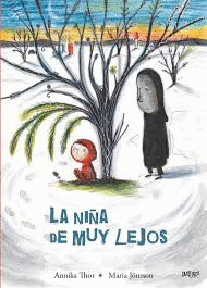 Imagen de cubierta: LA NIÑA DE MUY LEJOS