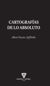  CARTOGRAFÍAS DE LO ABSOLUTO