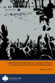 Imagen de cubierta: PEQUEÑA HISTORIA DE LA LLAMADA ACRACIA
