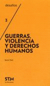  GUERRAS, VIOLENCIA Y DERECHOS HUMANOS