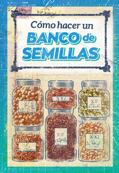 Imagen de cubierta: CÓMO HACER UN BANCO DE SEMILLAS