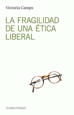 Imagen de cubierta: LA FRAGILIDAD DE UNA ÉTICA LIBERAL