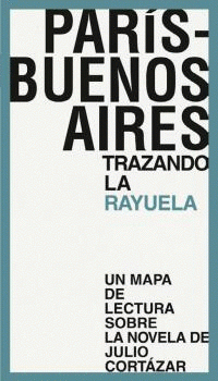 Cover Image: PARÍS - BUENOS AIRES. TRAZANDO LA RAYUELA