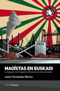 Imagen de cubierta: MAOÍSTAS EN EUSKADI