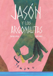 Imagen de cubierta: JASON Y LOS ARGONAUTAS