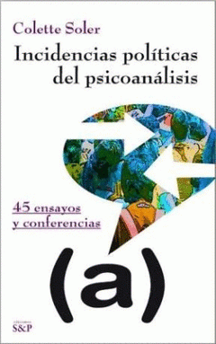Imagen de cubierta: INCIDENCIAS POLÍTICAS DEL PSICOANÁLISIS 2 VOLS.
