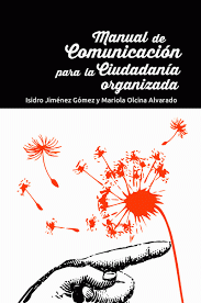  MANUAL DE COMUNICACIÓN PARA LA CIUDADANÍA ORGANIZADA