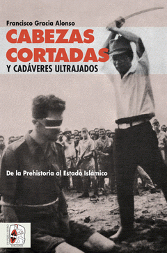 Imagen de cubierta: CABEZAS CORTADAS Y CADÁVERES ULTRAJADOS