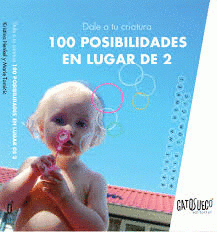Imagen de cubierta: DALE A TU CRIATURA 100 POSIBILIDADES EN LUGAR DE 2