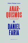 Imagen de cubierta: ANARQUISMOS & DANIEL FARIA