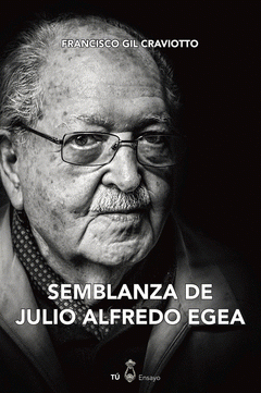 Imagen de cubierta: SEMBLANZA DE JULIO ALFREDO EGEA