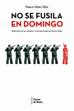 Cover Image: NO SE FUSILA EN DOMINGO