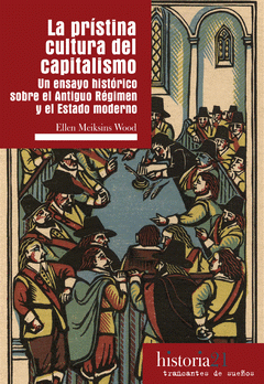 Imagen de cubierta: LA PRÍSTINA CULTURA DEL CAPITALISMO