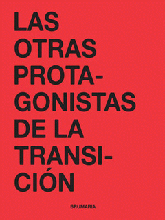 Imagen de cubierta: LAS OTRAS PROTAGONISTAS DE LA TRANSICIÓN