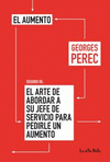 Imagen de cubierta: EL AUMENTO : EL ARTE DE ABORDAR A SU JEFE DE SERVICIO PARA PEDIRLE UN AUMENTO