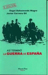 Imagen de cubierta: ASÍ TERMINÓ LA GUERRA DE ESPAÑA