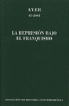 Imagen de cubierta: LA REPRESIÓN BAJO EL FRANQUISMO