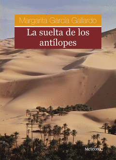 Imagen de cubierta: LA SUELTA DE LOS ANTÍLOPES