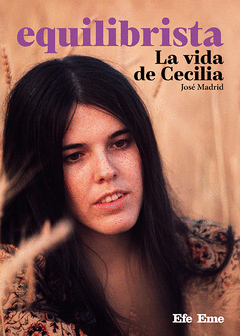 EQUILIBRISTA: LA VIDA DE CECILIA Cover Image: EQUILIBRISTA: LA VIDA DE CECILIA